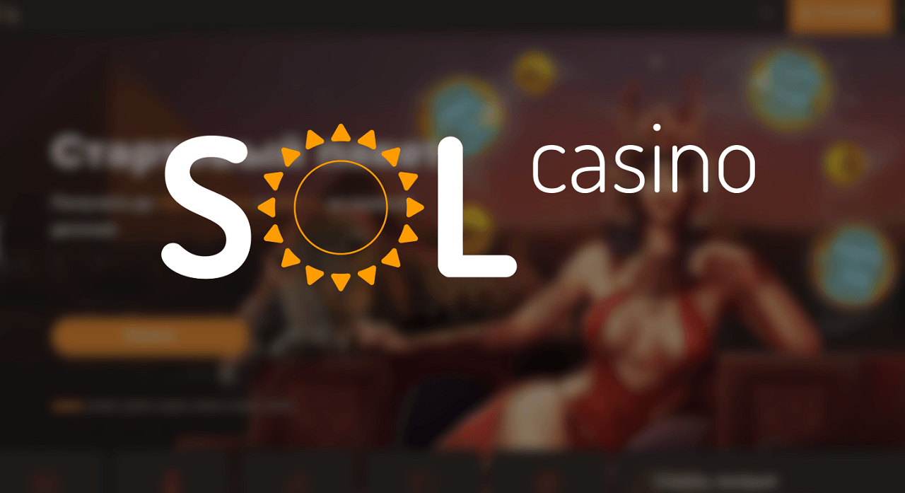 Сол казино ✅ вход на официальный сайт sol casino с бонусом